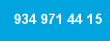 934 971 44 15